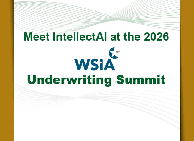 Meet IntellectAI at WSIA Underwriting Summit 2026
